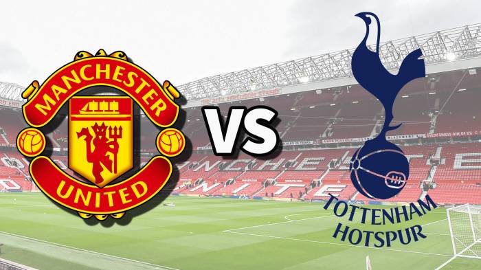 Nonton Manchester United vs Tottenham Live Streaming